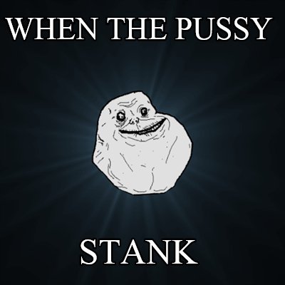 when-the-pussy-stank