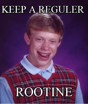 keep-a-reguler-rootine