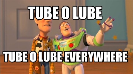 tube-o-lube-tube-o-lube-everywhere