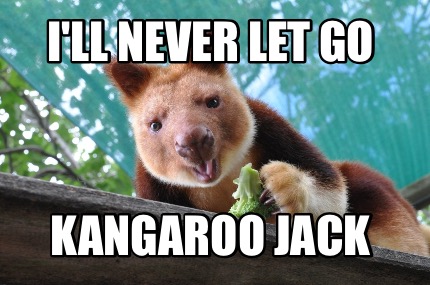 ill-never-let-go-kangaroo-jack
