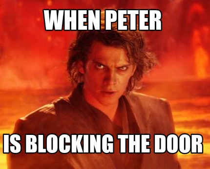 when-peter-is-blocking-the-door