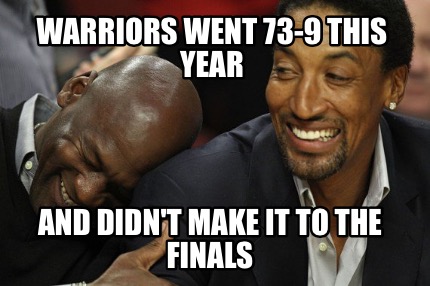 warriors-went-73-9-this-year-and-didnt-make-it-to-the-finals