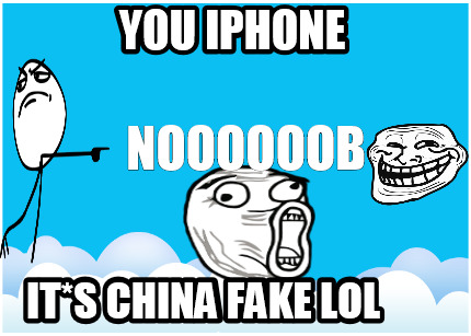 you-iphone-its-china-fake-lol-noooooob