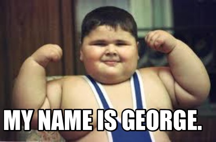my-name-is-george