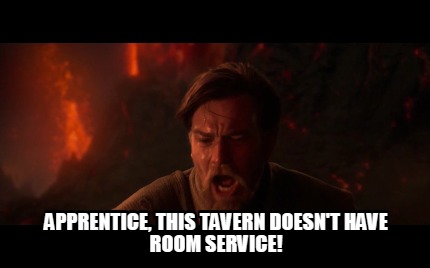 apprentice-this-tavern-doesnt-have-room-service