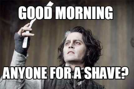 good-morning-anyone-for-a-shave