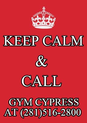 keep-calm-call-gym-cypress-at-281516-2800