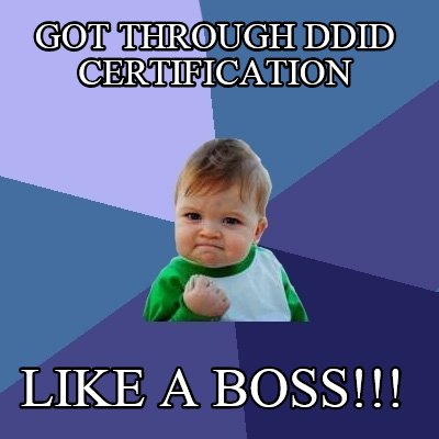 got-through-ddid-certification-like-a-boss
