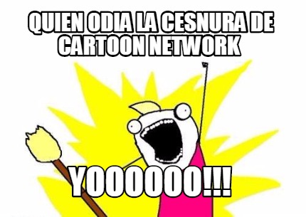 quien-odia-la-cesnura-de-cartoon-network-yoooooo