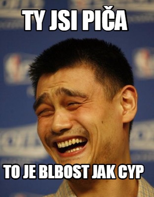 ty-jsi-pia-to-je-blbost-jak-cyp