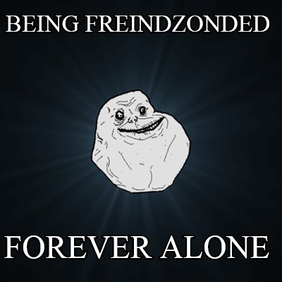 being-freindzonded-forever-alone
