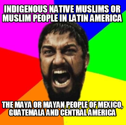 indigenous-native-muslims-or-muslim-people-in-latin-america-the-maya-or-mayan-pe