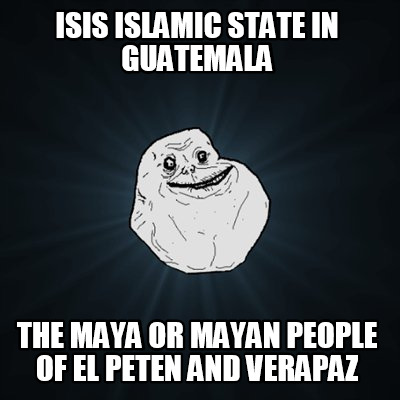 isis-islamic-state-in-guatemala-the-maya-or-mayan-people-of-el-peten-and-verapaz