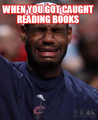 when-you-got-caught-reading-books