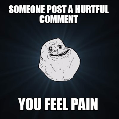 someone-post-a-hurtful-comment-you-feel-pain