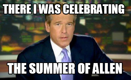 there-i-was-celebrating-the-summer-of-allen