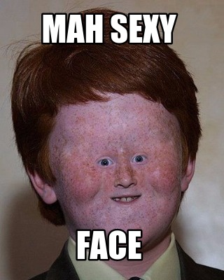 mah-sexy-face
