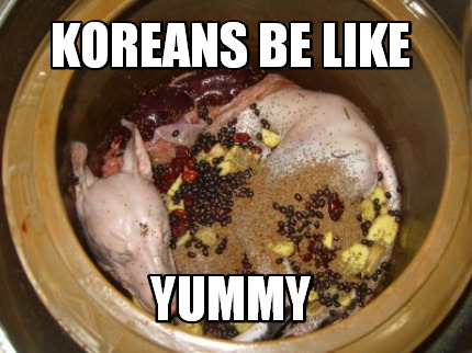 koreans-be-like-yummy