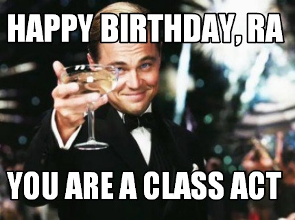 happy-birthday-ra-you-are-a-class-act