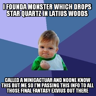 i-founda-monster-which-drops-star-quartz-in-latius-woods-called-a-minicactuar-an