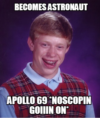 becomes-astronaut-apollo-69-noscopin-goiiin-on