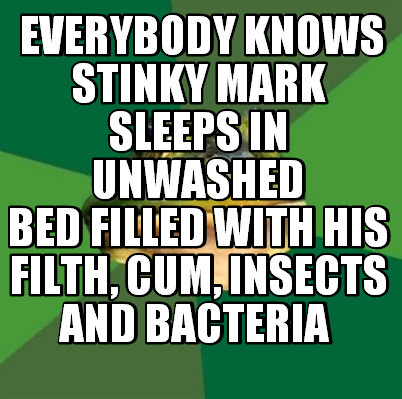 everybody-knows-stinky-mark-sleeps-in-unwashed-bed-filled-with-his-filth-cum-ins1