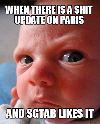when-there-is-a-shit-update-on-paris-and-sgtab-likes-it
