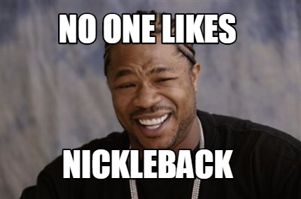 no-one-likes-nickleback