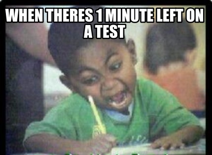 when-theres-1-minute-left-on-a-test