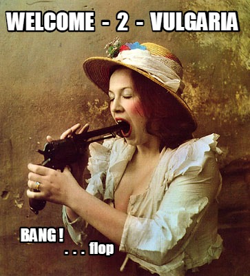 welcome-2-vulgaria-bang-.-.-.-flop55