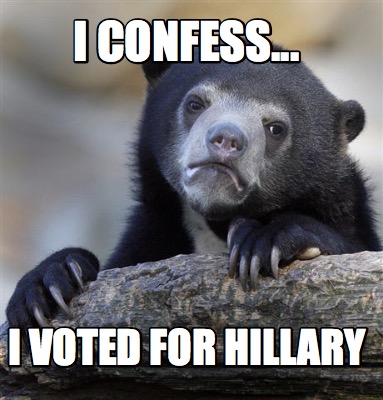 i-confess...-i-voted-for-hillary