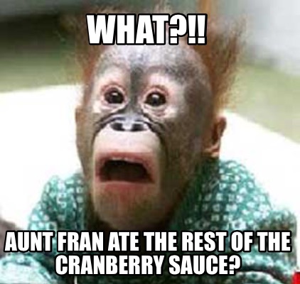 what-aunt-fran-ate-the-rest-of-the-cranberry-sauce