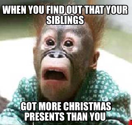 when-you-find-out-that-your-siblings-got-more-christmas-presents-than-you