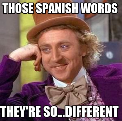 those-spanish-words-theyre-so...different