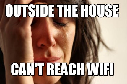 outside-the-house-cant-reach-wifi