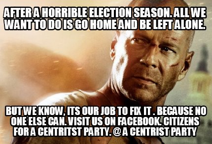 after-a-horrible-election-season.-all-we-want-to-do-is-go-home-and-be-left-alone
