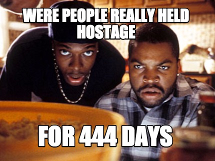 were-people-really-held-hostage-for-444-days