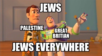 jews-jews-everywhere-palestine-great-britian