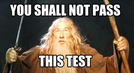 you-shall-not-pass-this-test