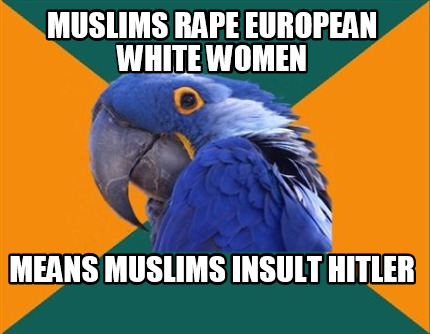 muslims-rape-european-white-women-means-muslims-insult-hitler