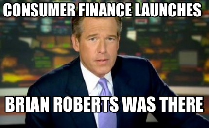 consumer-finance-launches-brian-roberts-was-there