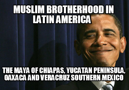 muslim-brotherhood-in-latin-america-the-maya-of-chiapas-yucatan-peninsula-oaxaca2