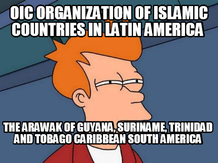 oic-organization-of-islamic-countries-in-latin-america-the-arawak-of-guyana-suri