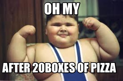 oh-my-after-20boxes-of-pizza