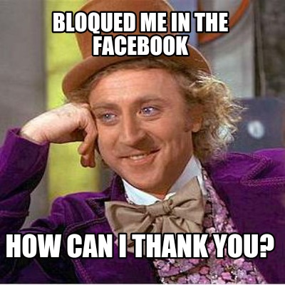 bloqued-me-in-the-facebook-how-can-i-thank-you