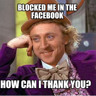 blocked-me-in-the-facebook-how-can-i-thank-you7