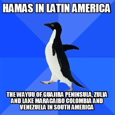 hamas-in-latin-america-the-wayuu-of-guajira-peninsula-zulia-and-lake-maracaibo-c
