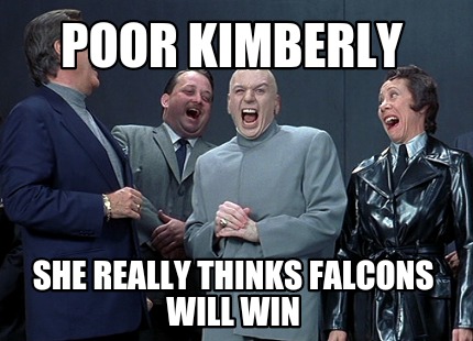poor-kimberly-she-really-thinks-falcons-will-win