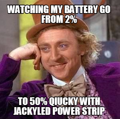 watching-my-battery-go-from-2-to-50-qiucky-with-jackyled-power-strip