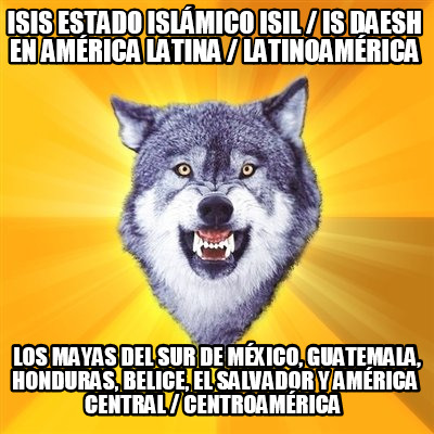 isis-estado-islmico-isil-is-daesh-en-amrica-latina-latinoamrica-los-mayas-del-su